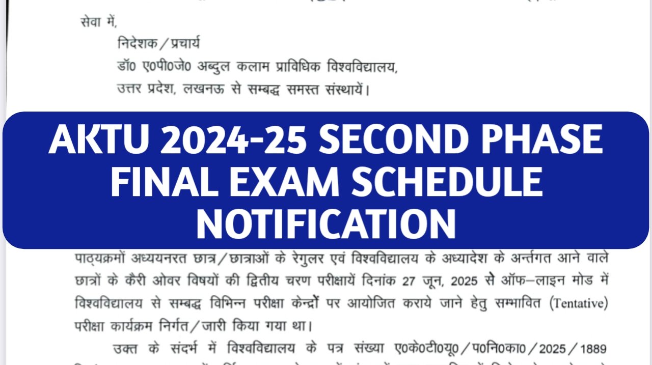 AKTU 2024-25 Second Phase Final Exam Schedule Notification