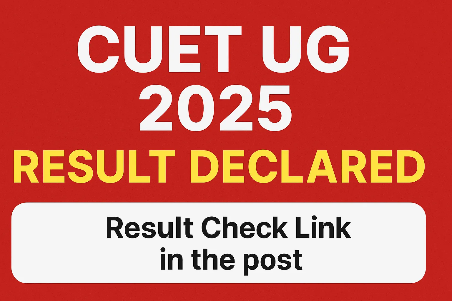 CUET UG 2025 Result Declared