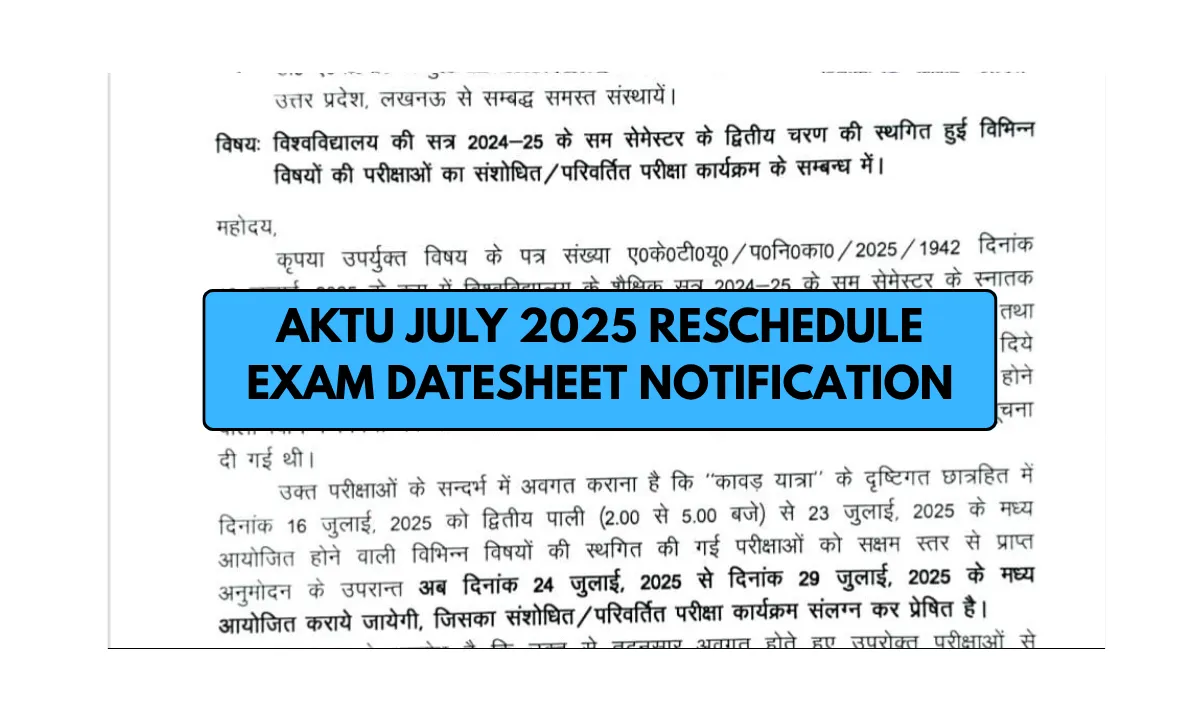 AKTU JULY 2025 RESCHEDULE EXAM DATESHEET NOTIFICATION