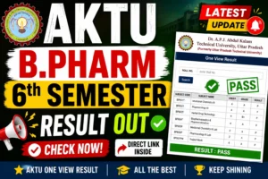 AKTU B.Pharm 6th Semester Result 2026
