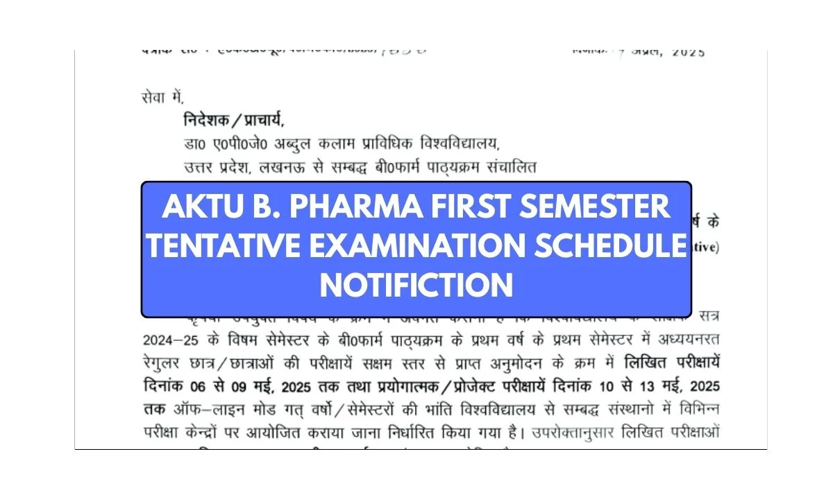 AKTU B. Pharma First Semester Tentative Examination Schedule Notification